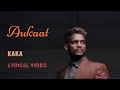Aukaat (Lyrics) | Kaka | Latest Song 2022 | Kaka New Song | Latest Punjabi Song |