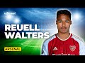 How Good Is Reuell Walters at Arsenal?