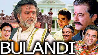 BULANDI बुलन्दी 2000 Full Hindi Movie HD | Rajinikanth | Anil Kapoor | Raveena | Paresh Rawal |