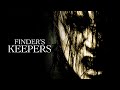 Finders Keepers FULL MOVIE Horror Movies Jessica Moore Movies To Watch