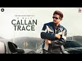 Callan Trace R Nait Official Video Catch Me If You Can Punjabi Song 2025