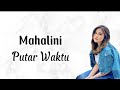 Mahalini - Putar Waktu | Lirik Lagu | Uri Lyric