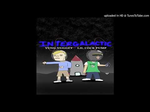 Yung Nugget - Intergalactic ft. Lilcockpump