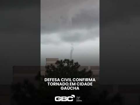DEFESA CIVIL CONFIRMA TORNADO EM CIDADE GAÚCHA