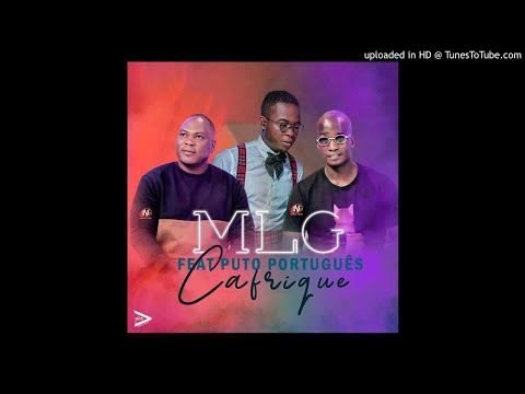 MLG Feat. Puto Português - Cafrique (Kizomba) (Áudio Oficial) 2021