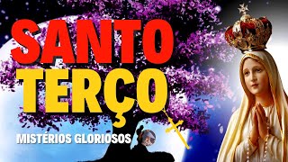 Santo Terço - Misterios Gloriosos - Terço - Mistérios Gloriosos