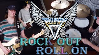 Rock Out Roll On - Triumph