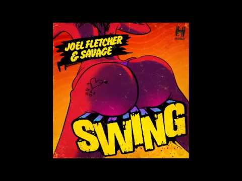Joel Fletcher & Savage - Swing (Mitch Brasher Edit/Mashup)