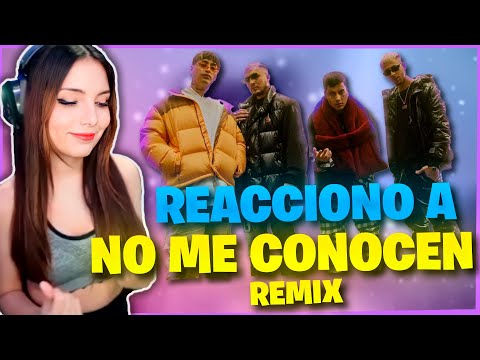 REACCIONANDO a NO ME CONOCEN - REMIX