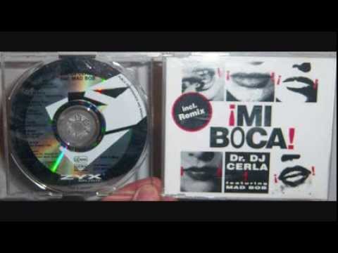 Dr. DJ Cerla Featuring Mad Bob - Mi boca (1993 Flatline break)