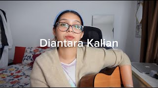 Download lagu D'MASIV - Diantara Kalian (cover) by Cinta mp3