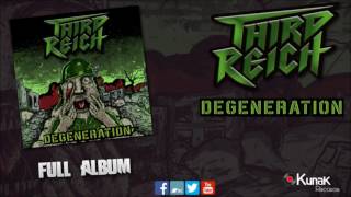 Third Reich - Degeneration (Full Album)