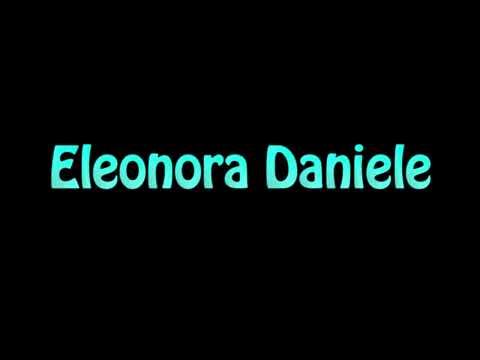 Learn How To Pronounce Eleonora Daniele