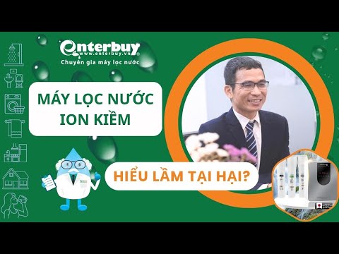 Hiểu lầm tai hại về máy lọc nước ion kiềm tại Việt Nam có thể bạn cũng mắc phải