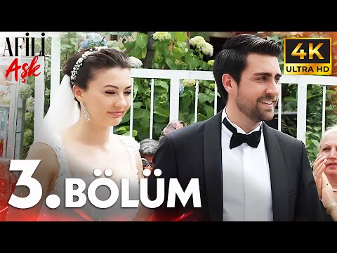 Afili Aşkı 3. Bölüm | 4K