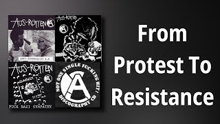Aus-Rotten // From Protest To Resistance