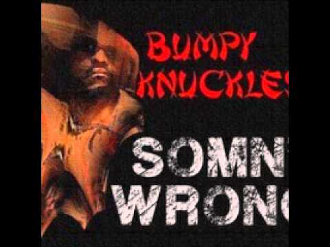Bumpy Knuckles   Somn'Wrong original produced by Freddie Foxxx)   [salute urbanelitepr]