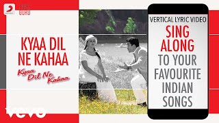 Kyaa Dil Ne Kahaa|Official Bollywood Lyrics|Udit - YouTube