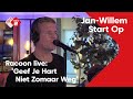 Racoon - Geef Je Hart Niet Zomaar Weg | Live in Jan-Willem Start Op