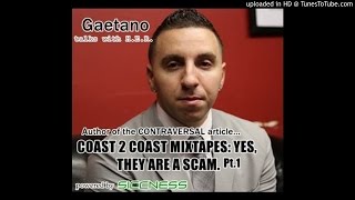 Gaetano Talks with High End Radio - COAST 2 COAST MIXTAPES YES, THEY ARE A SCAM pt.1