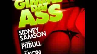 Sidney Samson - Gimme Dat Ass Feat Akon &amp; Pitbull HQ
