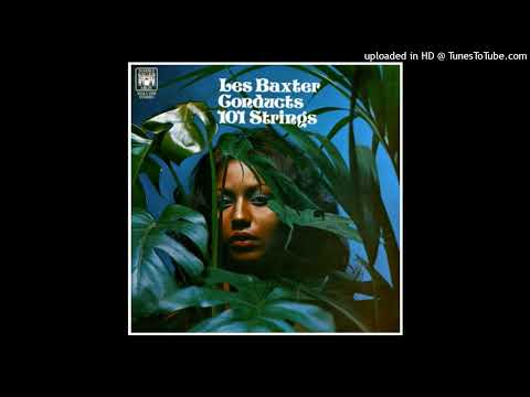 101 Strings Orchestra - Les Baxter Conducts 101 Strings ©1970 [Album Marble Arch - MALS1330]