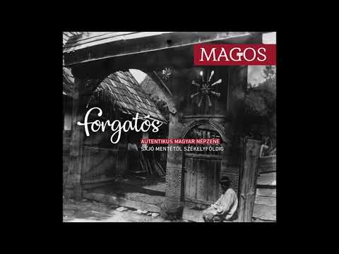 Magos - Forgatós -07- Verbunkos (Marossárpatak, Felső-Maros mente)
