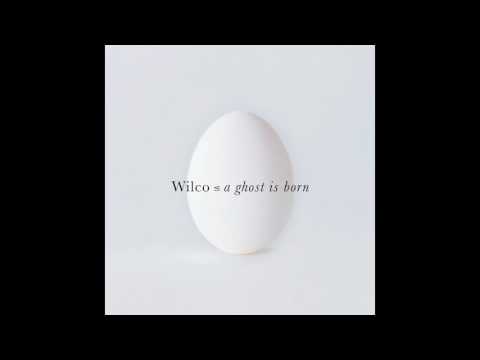Wilco - A Ghost Is Born (Full Album)
