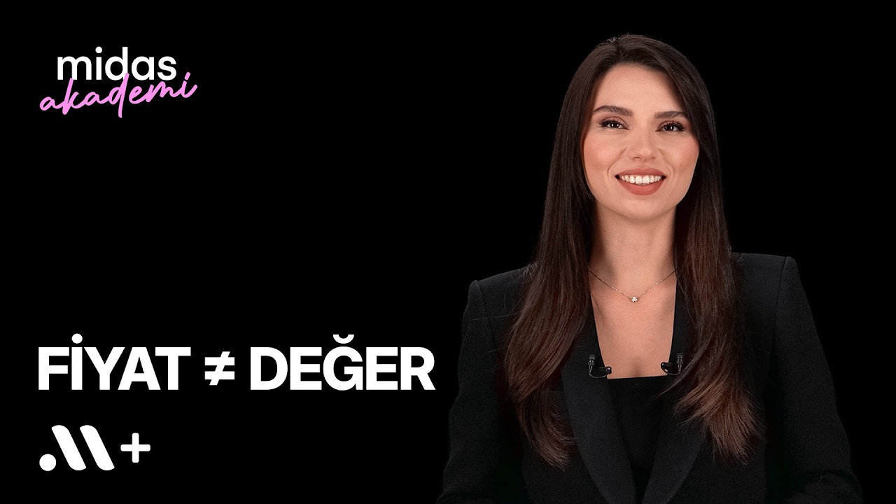 Değerleme nedir? Fiyat ile değer neden aynı şey değil? - Akademi #27 | Midas+