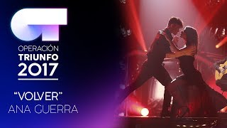 VOLVER - Ana Guerra | OT 2017 | OT Final