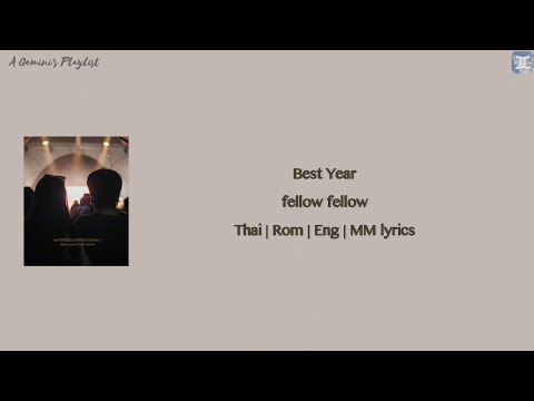 fellow fellow - Best Year [Thai:Rom:Eng:MM lyrics]