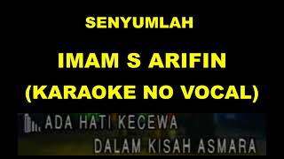 Download lagu SENYUMLAH - IMAM S ARIFIN (KARAOKE NO VOCAL) mp3 Download lagu SENYUMLAH - IMAM S ARIFIN (KARAOKE NO VOCAL) mp3