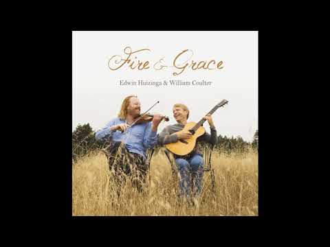 Edwin Huizinga & William Coulter - Three Bulgarian Tunes: Kopanitsa [Alternate] (Track19) Fire&Grace