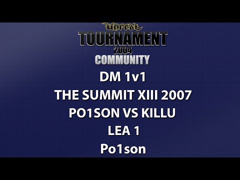 UT2004 DM 1v1 - Summit XIII LAN 2007 - Po1son vs kiLLu - Lea 1 - Po1son