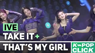 IVE (아이브) Performance &#39;That&#39;s my Girl&#39; and &#39;Take It&#39;  @Welcome K-POP CLICK 011522