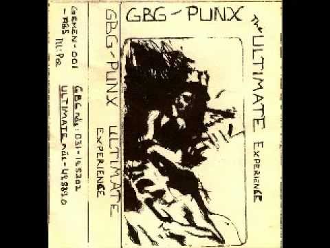 GBG PUNX-THE ULTIMATE EXPERIENCE (FULL ALBUM)