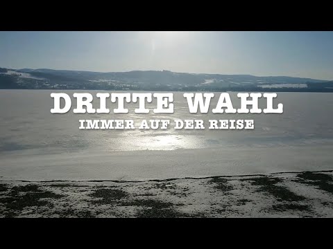 DRITTE WAHL - Immer Auf Der Reise