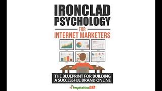 Ironclad Psychology For Internet Marketers