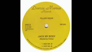Yellow House - Jack My Body (Body Mix #2)
