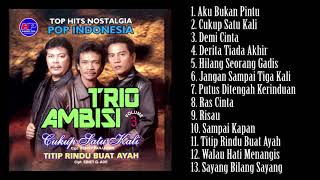 Download lagu Top Hits Nostalgia Pop Indonesia Trio Ambisi mp3 Download lagu Top Hits Nostalgia Pop Indonesia Trio Ambisi mp3