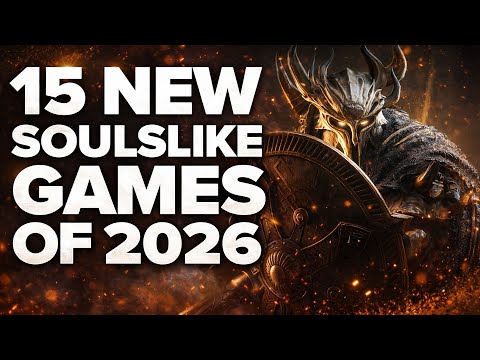 15 NEW Soulslike Games of 2026 And Beyond You NEED TO PLAY [PS5, XBOX SERIES X | S, PC, SWITCH 2]