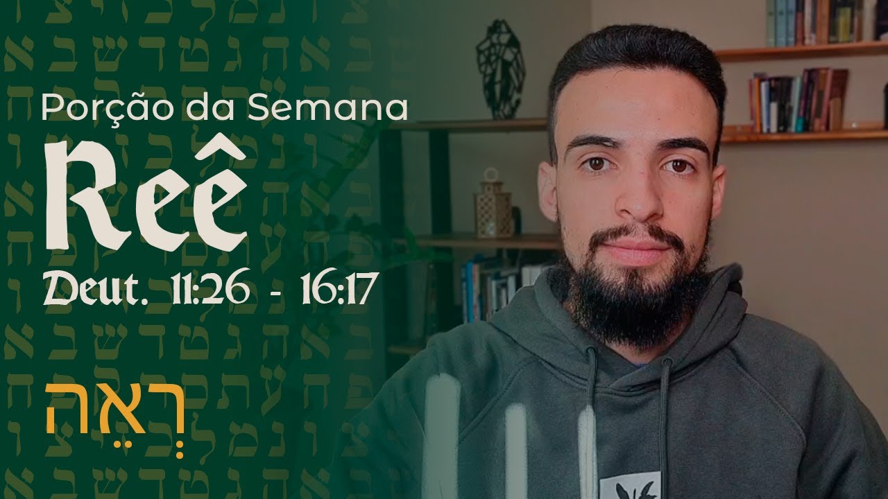 OS MANDAMENTOS SÃO UMA CERCA DE PROTEÇÃO // PORÇÃO DA SEMANA // Reê // Deut. 11:26 até 16:17