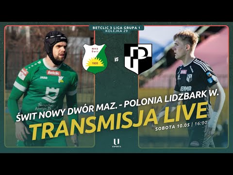 ŚWIT GRA Z POLONIĄ LIDZBARK W.! | Betclic 3 liga: Świt Nowy Dwór Maz. - Polonia Lidzbark W.