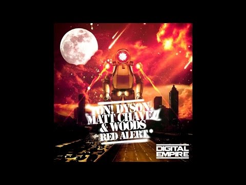 Red Alert - Ton! Dyson - Matt Chavez - Woods [Electro House]