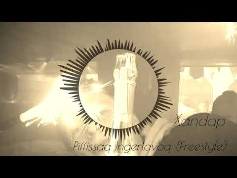 Xandap - Piffissaq Ingerlavoq (Freestyle)
