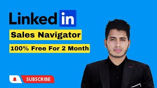 How to Get Linkedin Sales Navigator Free for 2 Month