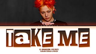 Download lagu G-DRAGON 'TAKE ME' Lyrics (지드래곤 TAKE ME 가사) (Color Coded Lyrics) mp3