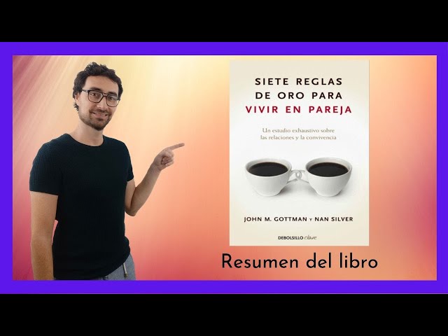 Vídeo relacionado con Siete reglas de oro para vivir en pareja: Un estudio exhaustivo sobre las relaciones y la convivencia