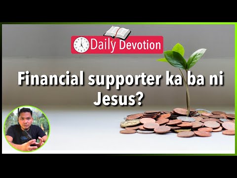 S2-Day 156: Financial supporter ka ba ni Jesus? - Matthew 27:55-56 (5 am Daily Devotion)
