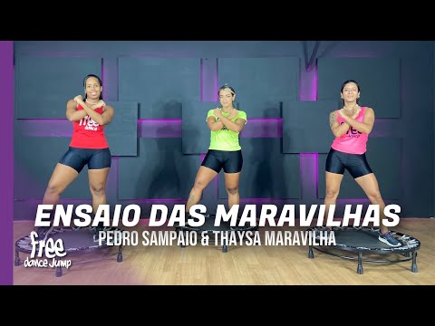 Ensaio das Maravilhas - Pedro Sampaio e Thaysa Maravilha | FREEJUMP Bora Pular - Coreografia